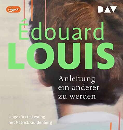 Anleitung ein anderer zu werden: Ungekürzte Lesung mit Patrick Güldenberg (1 mp3-CD) von Der Audio Verlag
